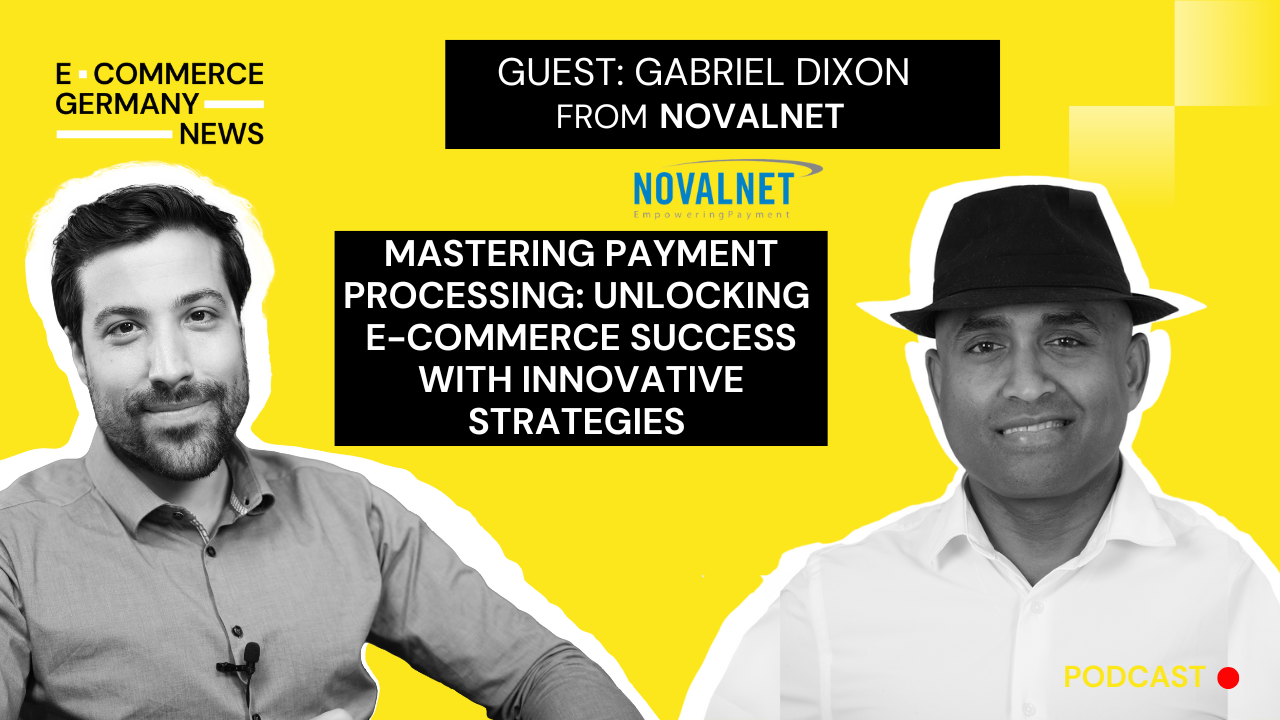 Mastering payment processing: Insights from Gabriel Dixon from Novalnet ...