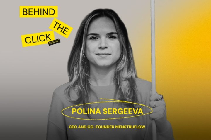 Behind the Click Podcast with Polina Sergeeva: breaking taboos and building bold businesses