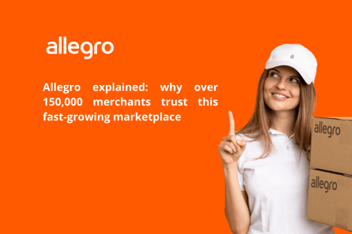 Allegro explained: why over 150,000 merchants trust this fast-growing marketplace